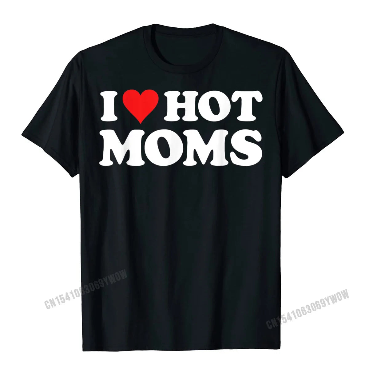 I Love Hot Moms Tshirt Funny Red Heart Love Moms T-Shirt Men Casualprinted T Shirt Cotton Mens Top T-Shirts